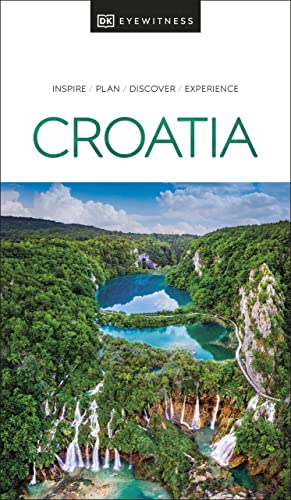 DK Eyewitness Croatia (Travel Guide) von DK Eyewitness Travel