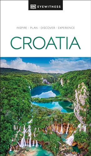 DK Eyewitness Croatia (Travel Guide) von DK Eyewitness Travel