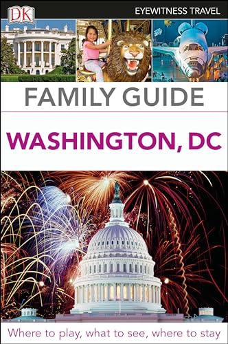 DK Eyewitness Family Guide Washington, DC (Travel Guide)