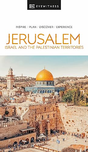 DK Eyewitness Jerusalem, Israel and the Palestinian Territories (Travel Guide)
