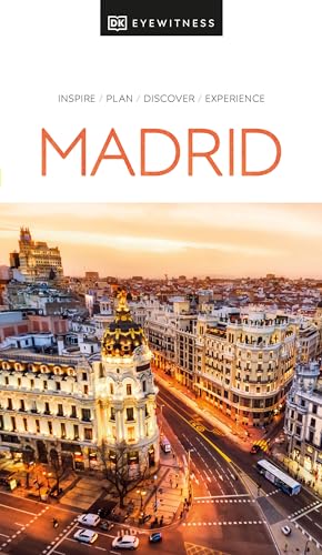 DK Eyewitness Madrid: Inspire / Plan / Discover / Experience (Travel Guide)