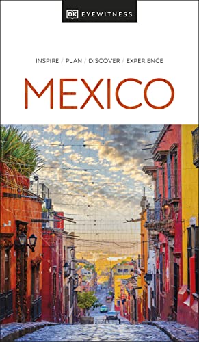 DK Eyewitness Mexico (Travel Guide) von DORLING KINDERSLEY UK