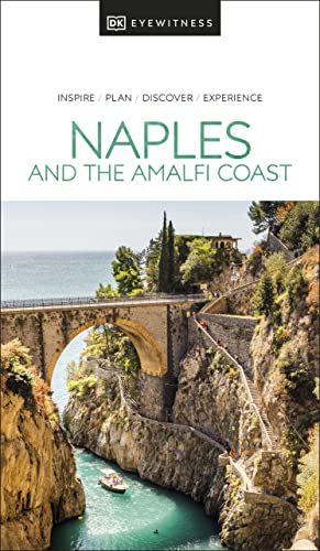 DK Eyewitness Naples and the Amalfi Coast (Travel Guide) von DORLING KINDERSLEY UK