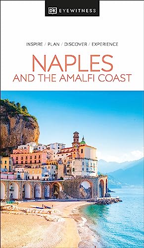 DK Eyewitness Naples and the Amalfi Coast (Travel Guide)
