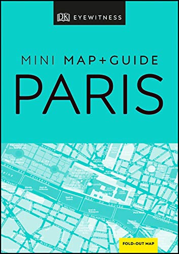 DK Eyewitness Paris Mini Map and Guide (Pocket Travel Guide)
