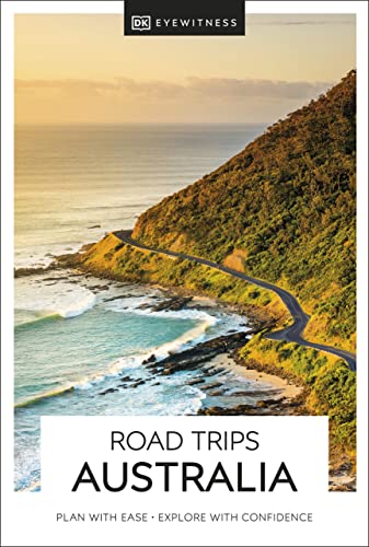 DK Road Trips Australia: Plan With Ease - Explore With Confidence (Travel Guide) von DK