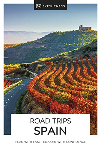 DK Eyewitness Road Trips Spain: plan with ease, explore with confidence (Travel Guide) von DK Eyewitness Travel