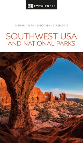 DK Southwest USA and National Parks: inspire, plan, discover, experience (Travel Guide)
