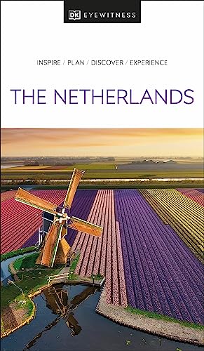 DK Eyewitness The Netherlands (Travel Guide) von DK Eyewitness Travel