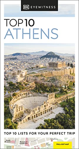 DK Eyewitness Top 10 Athens: Top 10 Lists for Your Perfect Trip (Pocket Travel Guide)