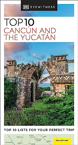 DK Top 10 Cancún and the Yucatán (Pocket Travel Guide)