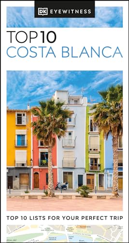 DK Eyewitness Top 10 Costa Blanca (Pocket Travel Guide) von DK Eyewitness Travel