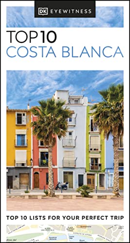 DK Eyewitness Top 10 Costa Blanca (Pocket Travel Guide) von DK Eyewitness Travel