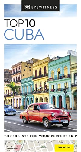 DK Eyewitness Top 10 Cuba: Top 10 Lists for Your Perfect Trip (Pocket Travel Guide)