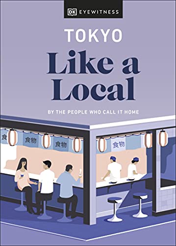 Tokyo Like a Local: By the People Who Call It Home (Local Travel Guide)