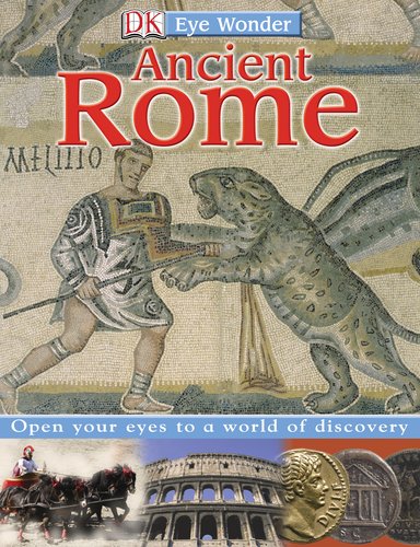 Ancient Rome (DK Eye Wonder)