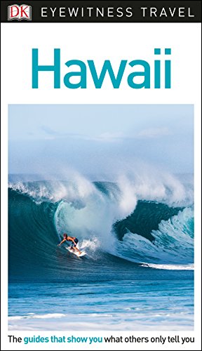 DK Eyewitness Travel Guide Hawaii: Eyewitness Travel Guide 2017 DK Eyewitness Travel Guide Hawaii: Eyewitness Travel Guide 2017