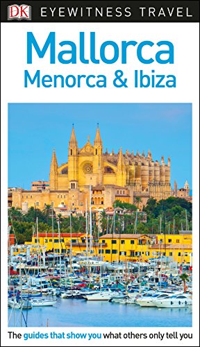 DK Eyewitness Mallorca, Menorca and Ibiza von DK