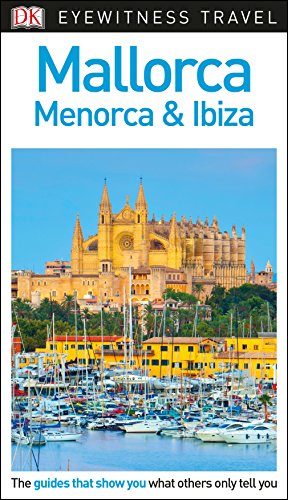 DK Eyewitness Mallorca, Menorca and Ibiza