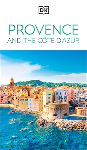 DK Provence and the Côte d'Azur (Travel Guide) von DK