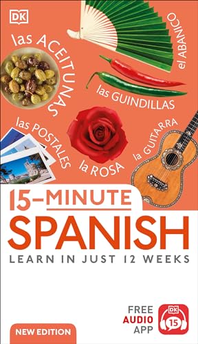 15-Minute Spanish: Learn in Just 12 Weeks (DK 15-Minute Lanaguge Learning)