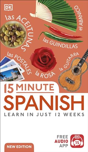 15 Minute Spanish: Learn in Just 12 Weeks (DK 15-Minute Language Learning)