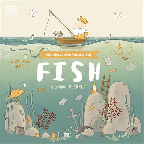 Adventures with Finn and Skip: Fish: A tale about ridding the ocean of plastic pollution