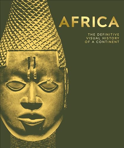 Africa: The Definitive Visual History of a Continent (DK Definitive Visual Histories)