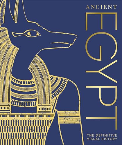 Ancient Egypt: The Definitive Visual History