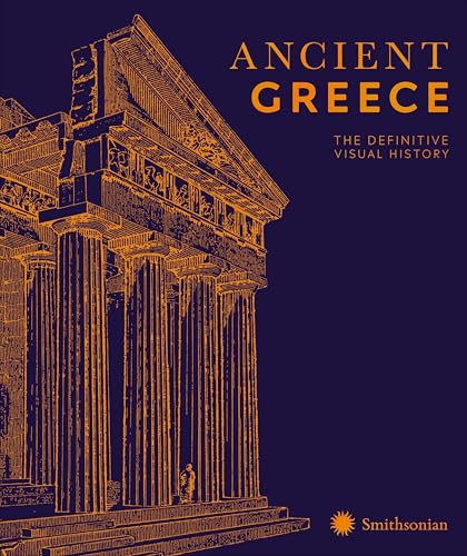Ancient Greece: The Definitive Visual History (DK Classic History) von DK