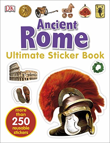 Ancient Rome Ultimate Sticker Book: More than 250 reusable stickers