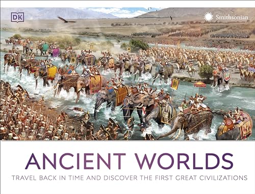 Ancient Worlds: Travel Back in Time and Discover the First Great Civilization (DK Panorama) von DK Children
