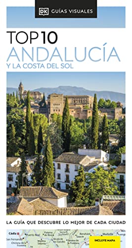 Andalucía y la Costa del Sol (Guías Visuales TOP 10): La guía que descubre lo mejor de cada ciudad (Guías de viaje) von DK