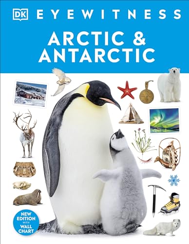 Arctic and Antarctic: DK Eyewitness von DK Children