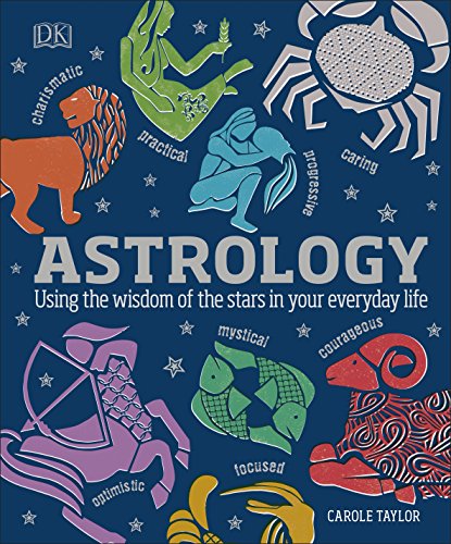 Astrology: Using the Wisdom of the Stars in Your Everyday Life von Dorling Kindersley Ltd.