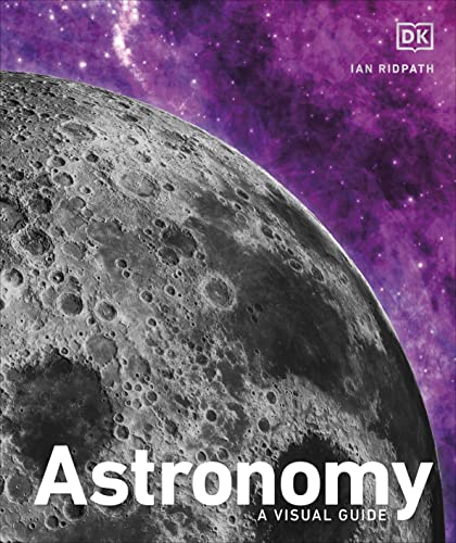 Astronomy: A Visual Guide (DK Ultimate Guides)