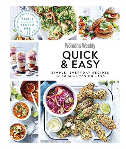 Australian Women's Weekly Quick & Easy: Simple, Everyday Recipes in 30 Minutes or Less von DK