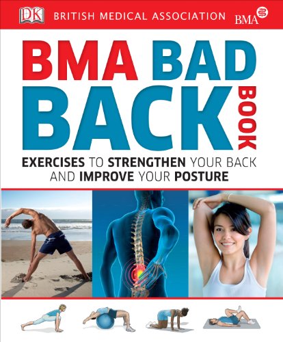 BMA Bad Back Book: Exercises to Strengthen Your Back and Improve Your Posture