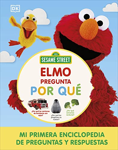 Barrio Sésamo. Elmo pregunta por qué: Mi primera enciclopedia de preguntas y respuestas von DK
