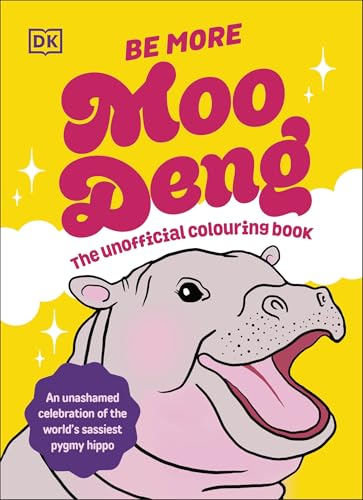Be More Moo Deng: The Unofficial Colouring Book von DK