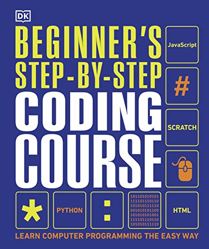 Beginner's Step-by-Step Coding Course: Learn Computer Programming the Easy Way von DK