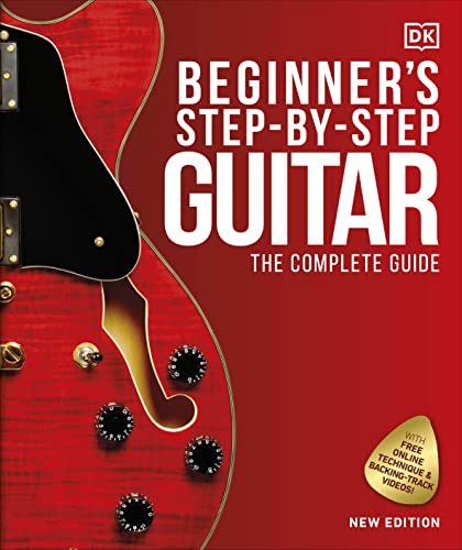 Beginner's Step-by-Step Guitar: The Complete Guide von DK