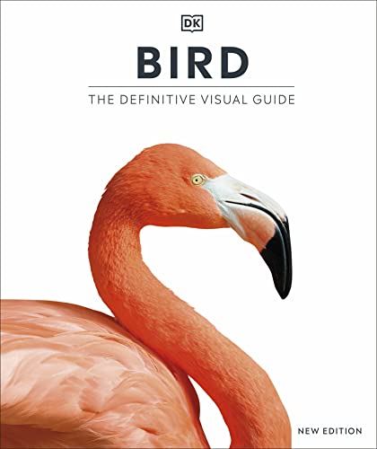 Bird: The Definitive Visual Guide (DK Definitive Visual Encyclopedias)