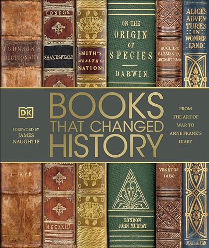 Books That Changed History: From the Art of War to Anne Frank's Diary (DK History Changers, Band 86011) von Dorling Kindersley Ltd.