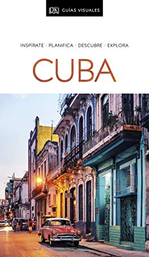 Cuba (Guías Visuales): Inspírate, planifica, descubre, explora (Guías de viaje)