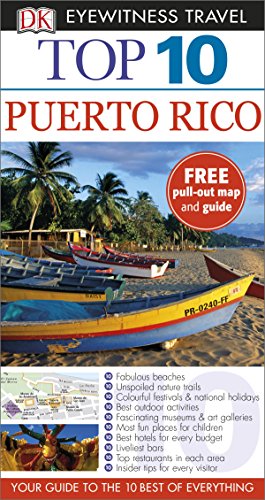 Top 10 Puerto Rico: DK Eyewitness Top 10 Travel Guide 2015 (Pocket Travel Guide) von DK Eyewitness Travel