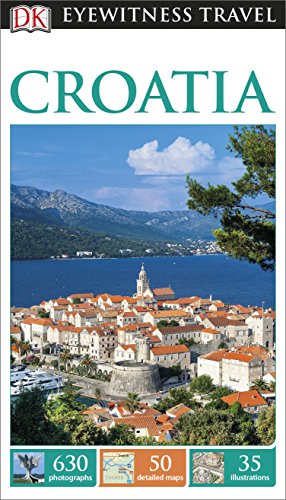 DK Eyewitness Travel Guide Croatia: DK Eyewitness Travel Guide 2015