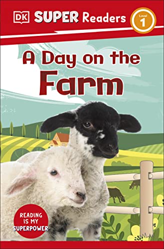 DK Super Readers Level 1 A Day on the Farm DK Super Readers Level 1 A Day on the Farm von DK Children