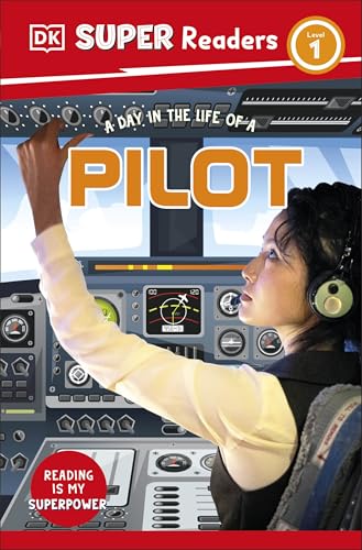 DK Super Readers Level 1 A day in the Life of a Pilot von DK Children