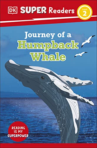 DK Super Readers Level 2 Journey of a Humpback Whale DK Super Readers Level 2 Journey of a Humpback Whale von DK Children